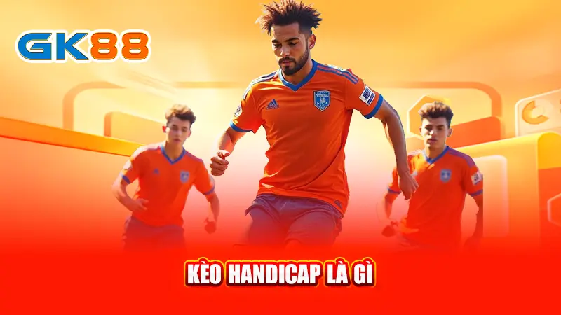 1-keo-handicap-la-gi-gk88