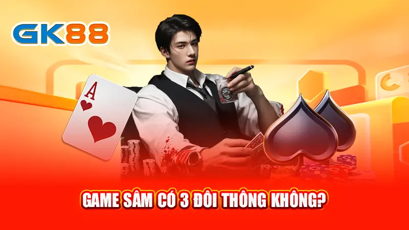 2-game-sam-co-3-doi-thong-khong--gk88