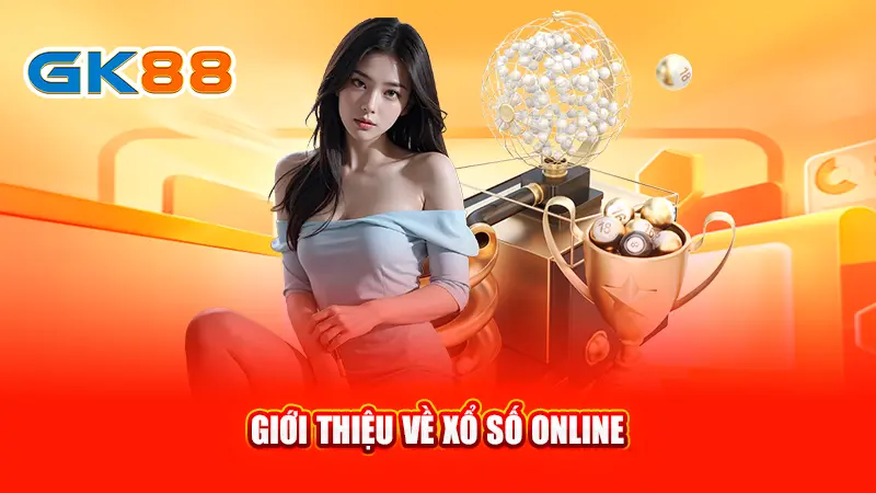 2-gioi-thieu-ve-xo-so-online-gk88