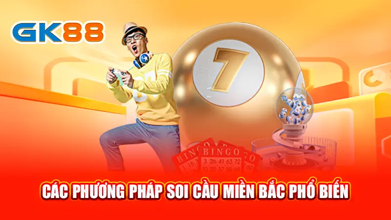 3-cac-phuong-phap-soi-cau-mien-bac-pho-bien-gk88