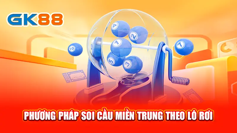 3phuong-phap-soi-cau-mien-trung-theo-lo-roi-gk88