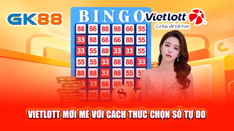 4-vietlott-moi-me-voi-cach-thuc-chon-so-tu-do-gk88